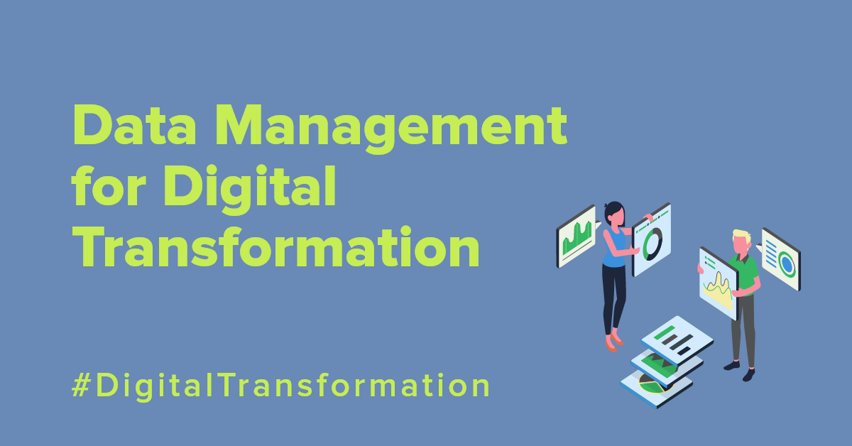 Data Management for Digital Transformation